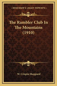 The Rambler Club In The Mountains (1910)