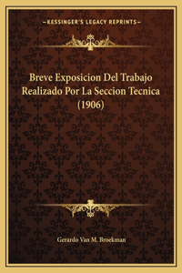 Breve Exposicion Del Trabajo Realizado Por La Seccion Tecnica (1906)