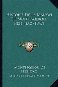 Histoire De La Maison De Montesquiou-Fezensac (1847)