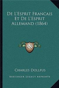 De L'Esprit Francais Et De L'Esprit Allemand (1864)