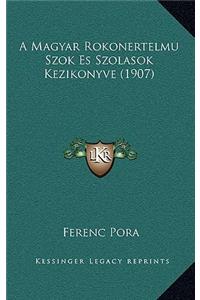 A Magyar Rokonertelmu Szok Es Szolasok Kezikonyve (1907)