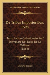 De Tribus Impostoribus, 1598