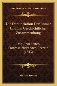 Die Denunciation Der Romer Und Ihr Geschichtlicher Zusammenhang