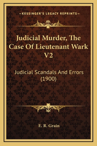 Judicial Murder, The Case Of Lieutenant Wark V2