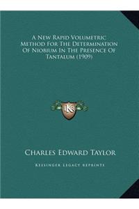 A New Rapid Volumetric Method For The Determination Of Niobium In The Presence Of Tantalum (1909)