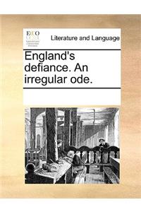 England's Defiance. an Irregular Ode.