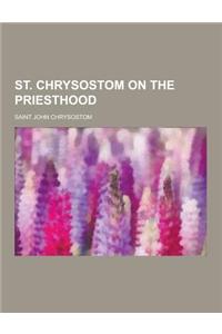 St. Chrysostom on the Priesthood