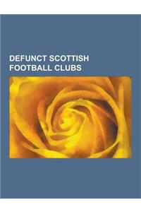 Defunct Scottish Football Clubs