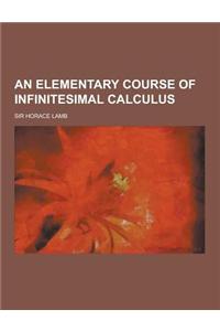 An Elementary Course of Infinitesimal Calculus