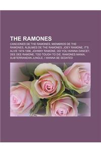 The Ramones: Canciones de the Ramones, Miembros de the Ramones, Albumes de the Ramones, Joey Ramone, It's Alive 1974-1996, Johnny R