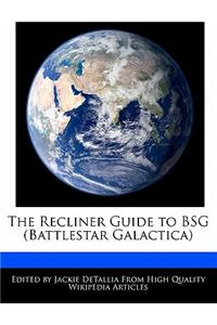 The Recliner Guide to Bsg (Battlestar Galactica)