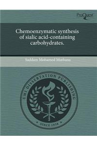 Chemoenzymatic Synthesis of Sialic Acid-Containing Carbohydrates