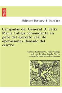 Campan as del General D. Felix Maria Calleja Comandante En Gefe del Ejercito Real de Operaciones Llamado del Centro.