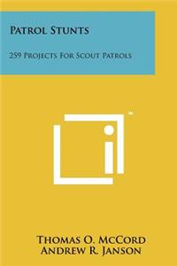 Patrol Stunts