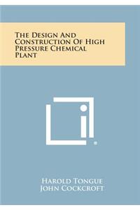 Design and Construction of High Pressure Chemical Plant