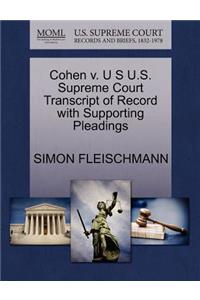 Cohen V. U S U.S. Supreme Court Transcript of Record with Supporting Pleadings