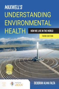 Maxwell's Understanding Environmental Health: How We Live in the World