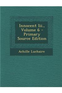 Innocent III., Volume 6