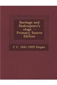 Burbage and Shakespeare's Stage