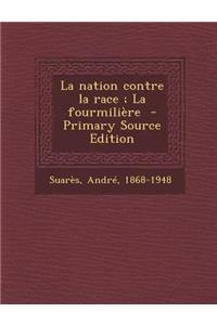 Nation Contre La Race; La Fourmiliere