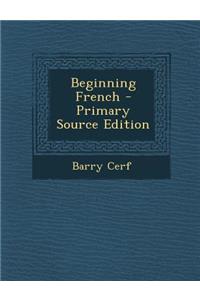 Beginning French - Primary Source Edition