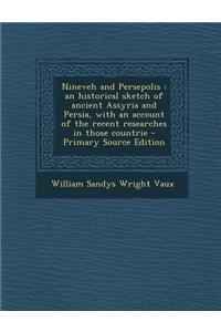 Nineveh and Persepolis