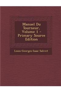 Manuel Du Tourneur, Volume 1