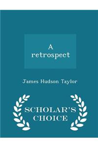 A Retrospect - Scholar's Choice Edition