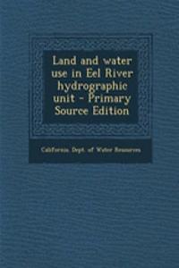 Land and Water Use in Eel River Hydrographic Unit