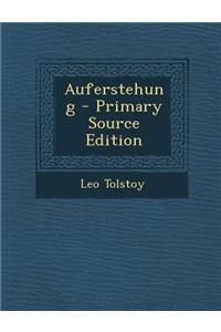Auferstehung - Primary Source Edition