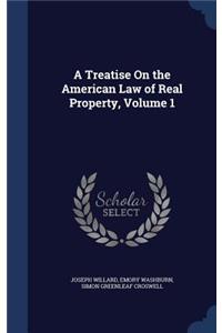 A Treatise on the American Law of Real Property, Volume 1