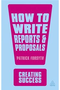 How to Write Reports and Proposals