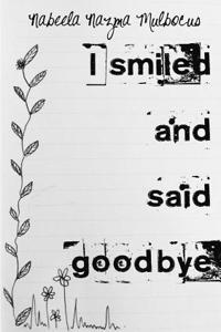 I Smiled and Said Goodbye