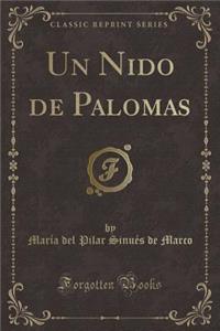 Un Nido de Palomas (Classic Reprint)