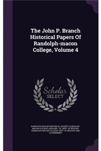 John P. Branch Historical Papers Of Randolph-macon College, Volume 4