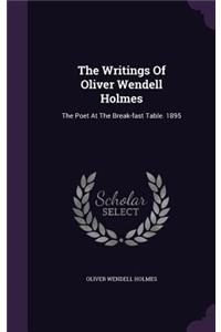 The Writings Of Oliver Wendell Holmes