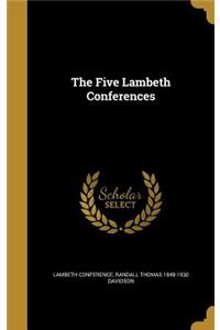 The Five Lambeth Conferences