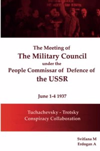meeting of The Military Council under the People's Commissar of Defense of the USSR June 1-4, 1937
