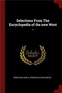 Selections from the Encyclopedia of the New West ..