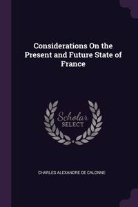 Considerations On the Present and Future State of France