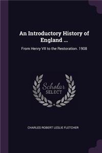 An Introductory History of England ...