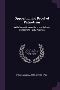 Opposition no Proof of Patriotism