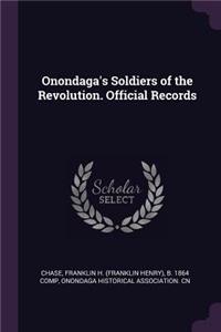 Onondaga's Soldiers of the Revolution. Official Records