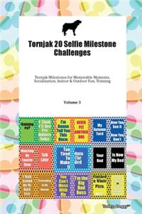 Tornjak 20 Selfie Milestone Challenges Tornjak Milestones for Memorable Moments, Socialization, Indoor & Outdoor Fun, Training Volume 3