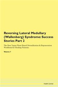 Reversing Lateral Medullary (Wallenberg) Syndrome