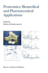 Proteomics: Biomedical and Pharmaceutical Applications