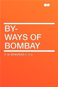 By-Ways of Bombay