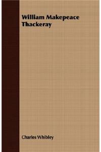 William Makepeace Thackeray
