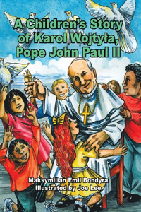 Children's Story of Karol Wojtyla, Pope John Paul Ii