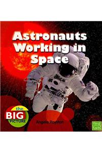 Astronauts Working in Space